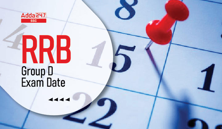 RRB Group D Exam Date