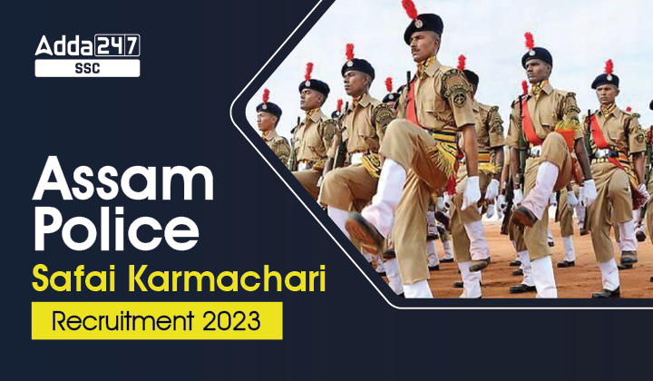 Assam Police Safai Karmachari Recruitment 2023-01