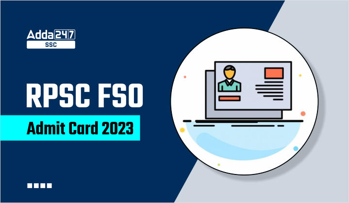 RPSC FSO Admit Card 2023