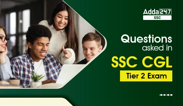 Questions asked in SSC CGL Tier 2 Exam-01