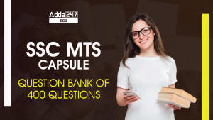 SSC MTS Capsule [Question Bank of 400 Questions]