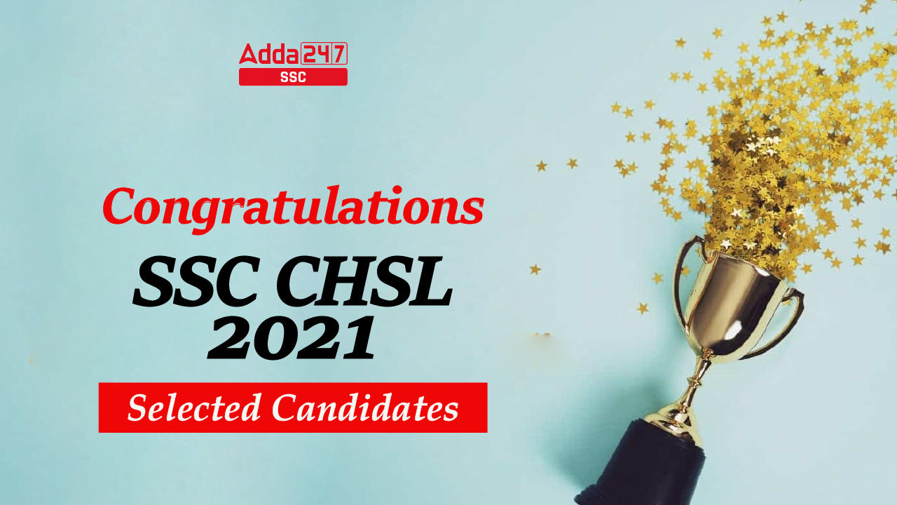 Congratulations To SSC CHSL 2021 Selected Candidates-01