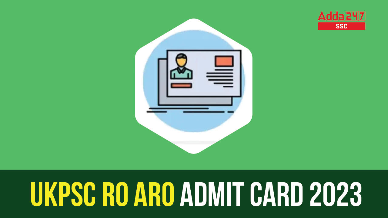 UKPSC RO ARO Admit Card 2023-01