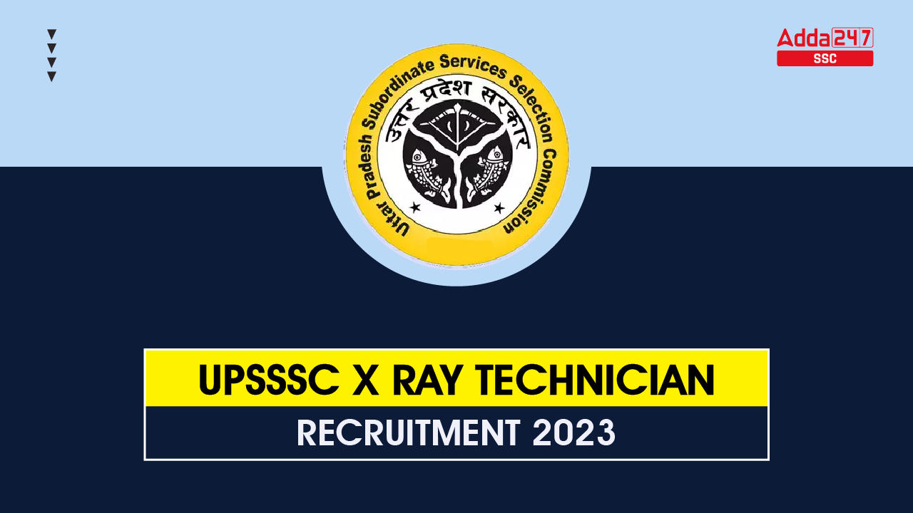 UPSSSC X Ray Technician Recruitment 2023-01