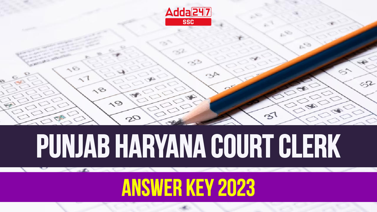 Punjab Haryana Court Clerk Answer Key 2023