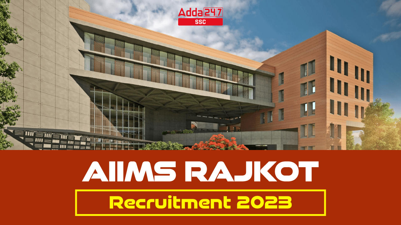 AIIMS Rajkot recruitment 2023