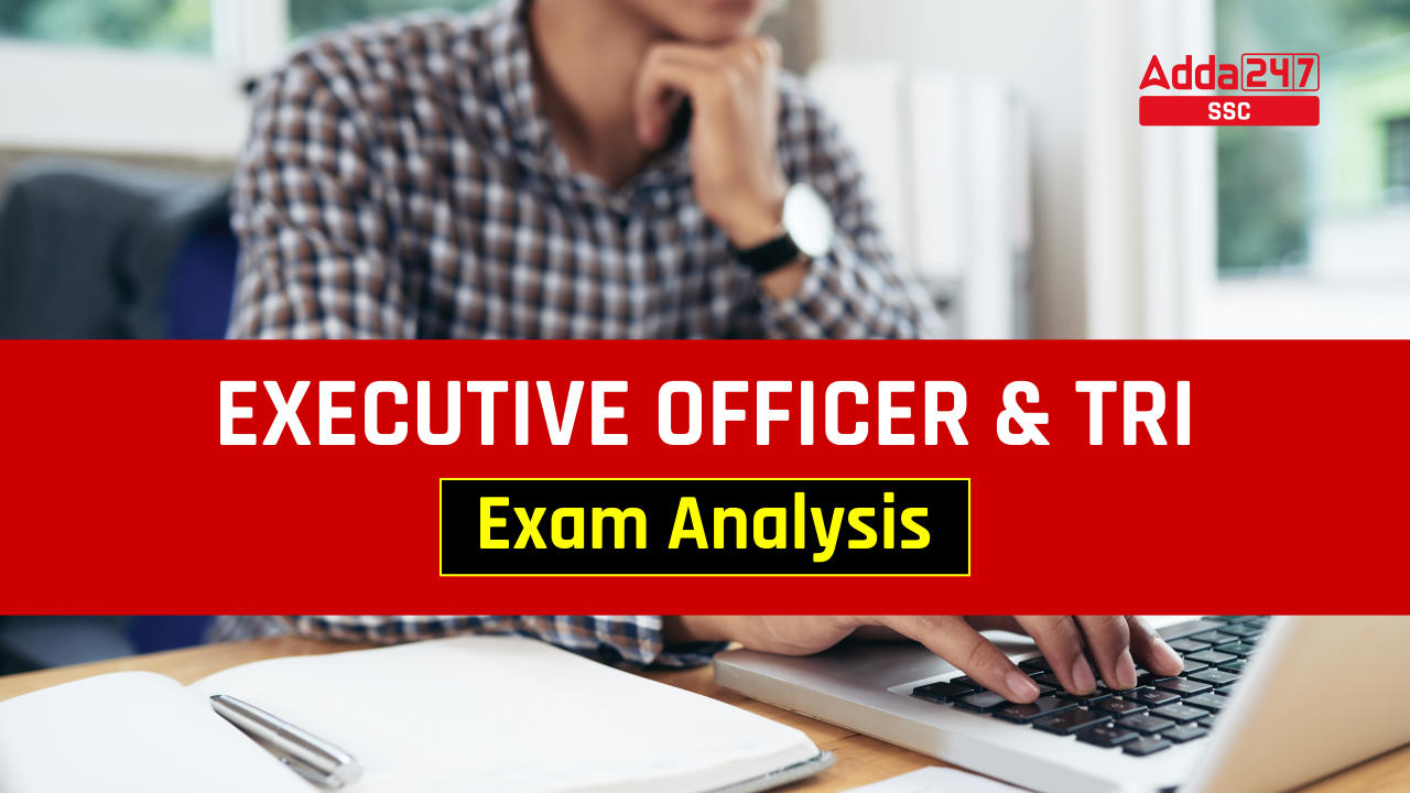 Executive officer and TRI Exam Analysis 2023