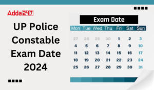 UP Police Constable Exam Date 2024