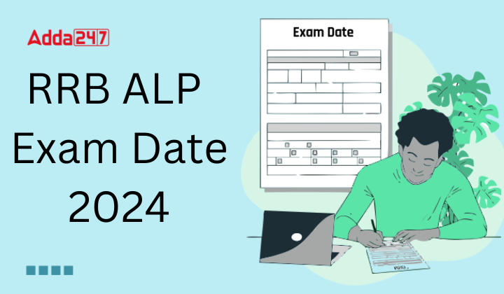 RRB ALP Exam Date 2024