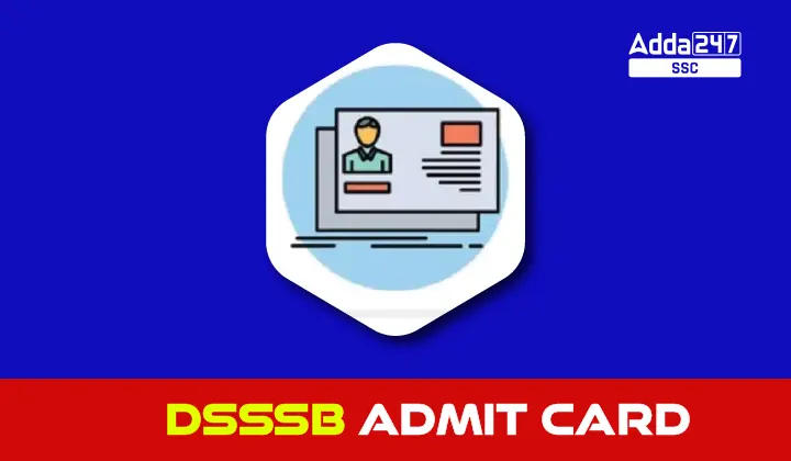 dsssb admit card 2024