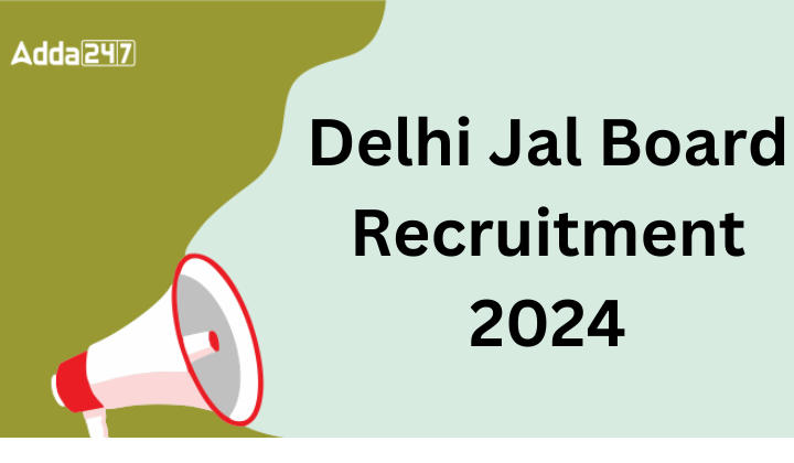 Delhi Jal Board Recruitment 2024