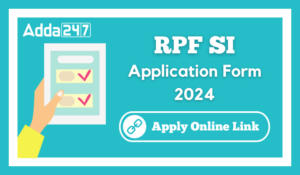 RPF SI Application Form 2024 Apply Online Link