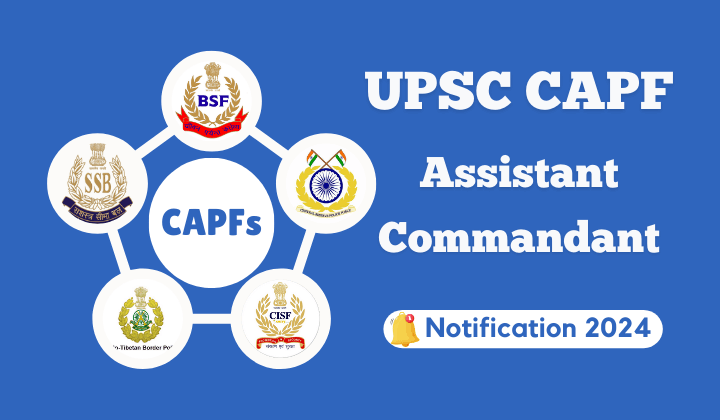 UPSC CAPF AC 2024 Notification