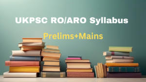 UKPSC ROARO Syllabus