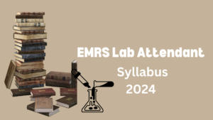 EMRS Lab Attendant Syllabus 2024