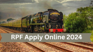 RPF Apply Online 2024