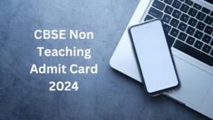 Non Teaching Admit Card 2024