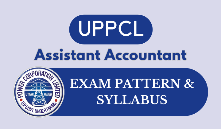 UPPCL Assistant Accountant Syllabus and Exam Pattern 2024