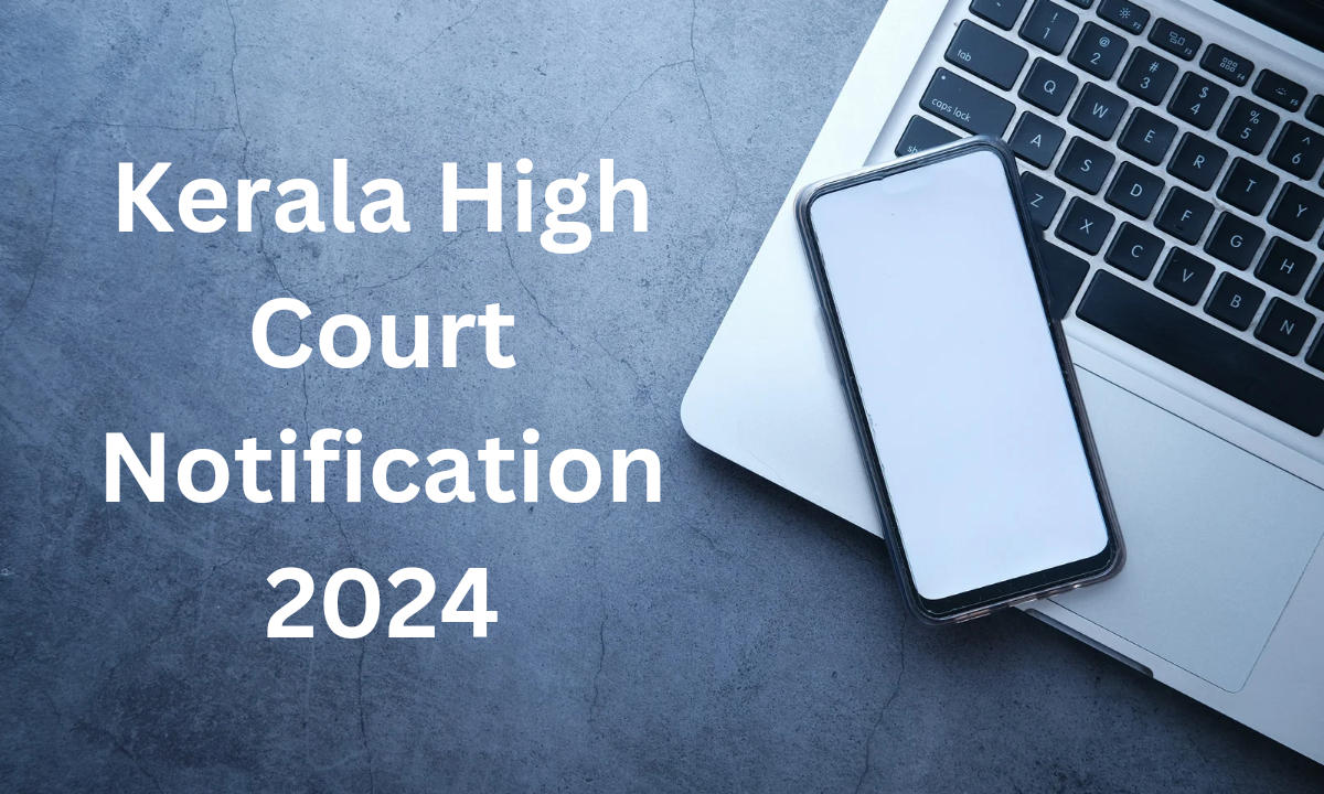 Kerala High Court Notification 2024