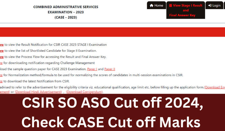 CSIR SO ASO Cut off 2024, Check CASE Cut off Marks