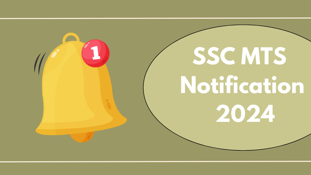 SSC MTS 2024 Notification, Application Form, Eligibility, Vacancy