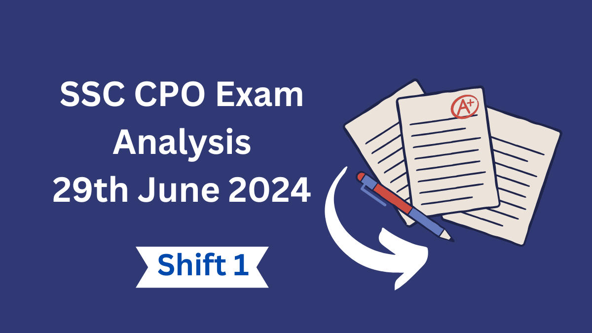 SSC CPO Exam Analysis 29th June, Shift 1
