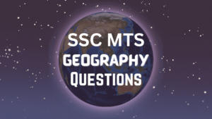 Geography Questions For SSC MTS Exams 2024