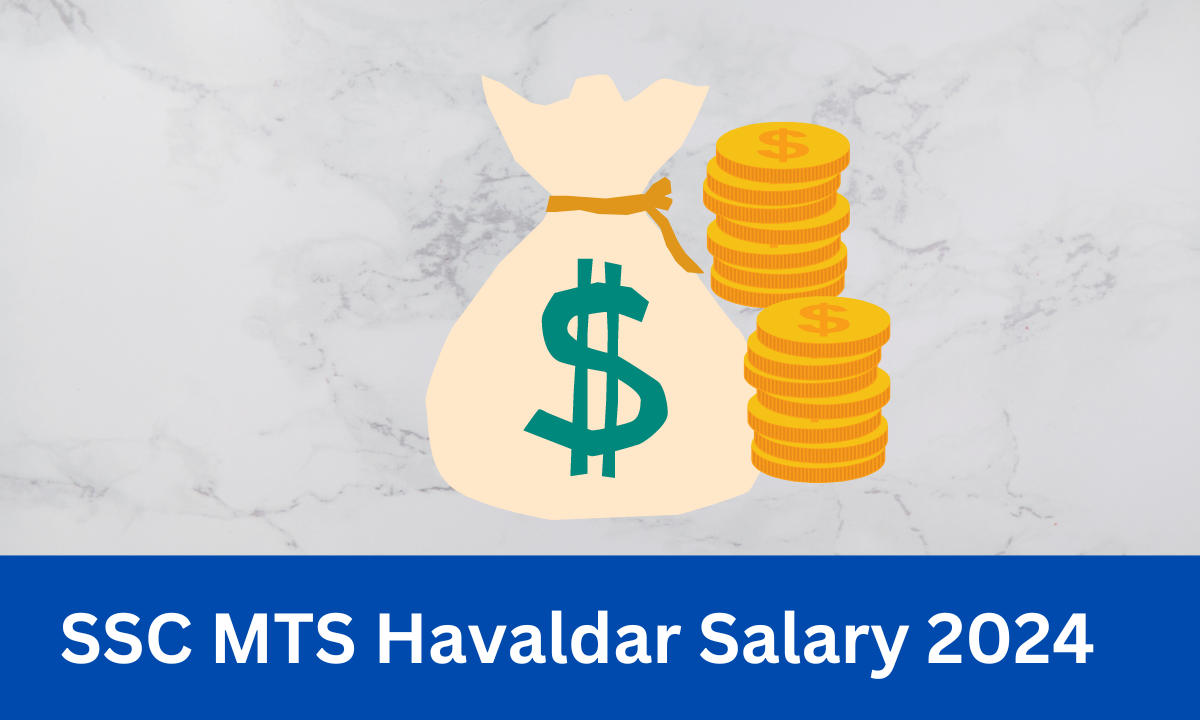 SSC MTS Havaldar Salary 2024