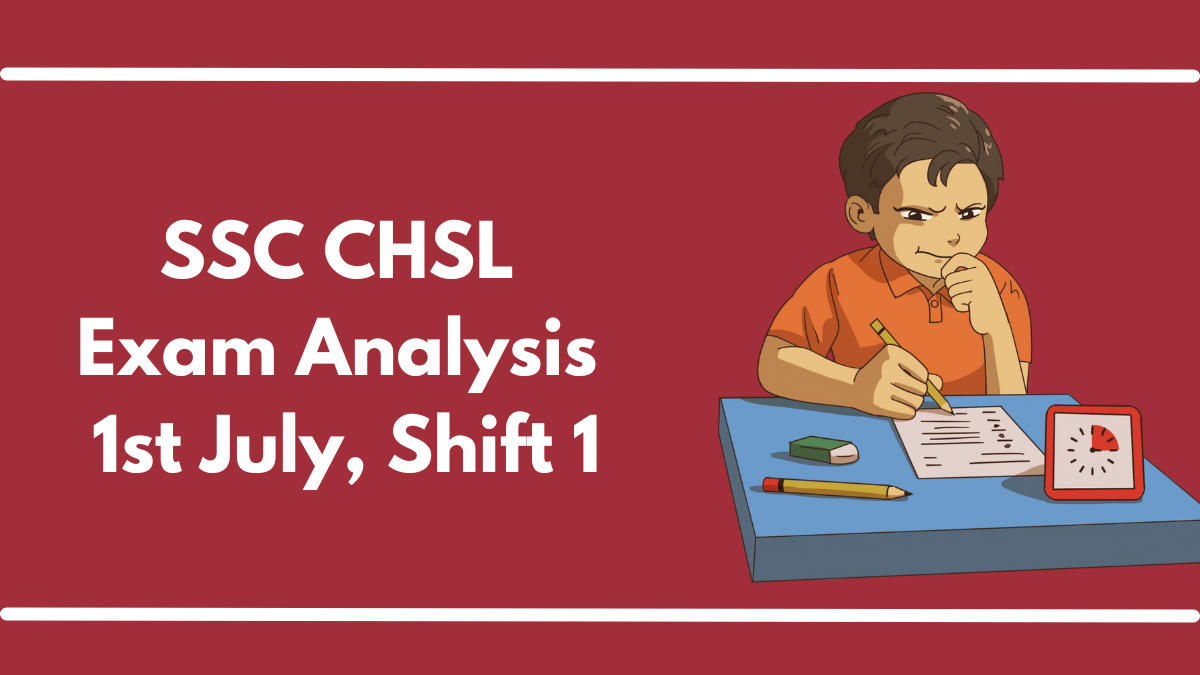 SSC CHSL Exam Analysis 1st July, Shift 1