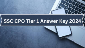 SSC CPO Tier 1 Answer Key 2024, Direct Download Link