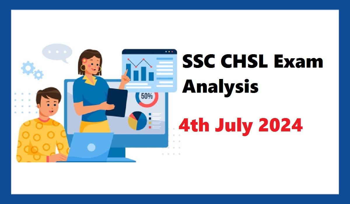 SSC CHSL Exam Analysis 4th July 2024