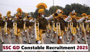 SSC GD Constable Recruitment 2025