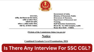 Is There Any Interview For SSC CGL