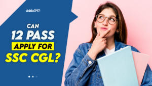 Can 12 pass apply for SSC CGL