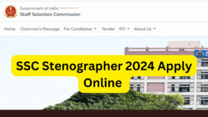 SSC Stenographer Apply Online 2024, Online Registration Starts