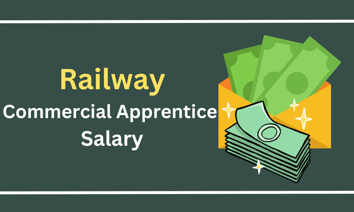Railway Commercial Apprentice Salary