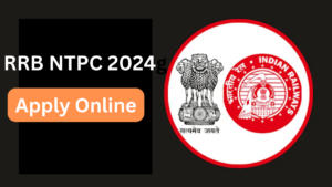 RRB NTPC Apply Online 2024, Application Form Starts at rrbapply.gov.in