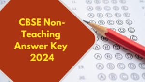 CBSE Non-Teaching Answer Key 2024