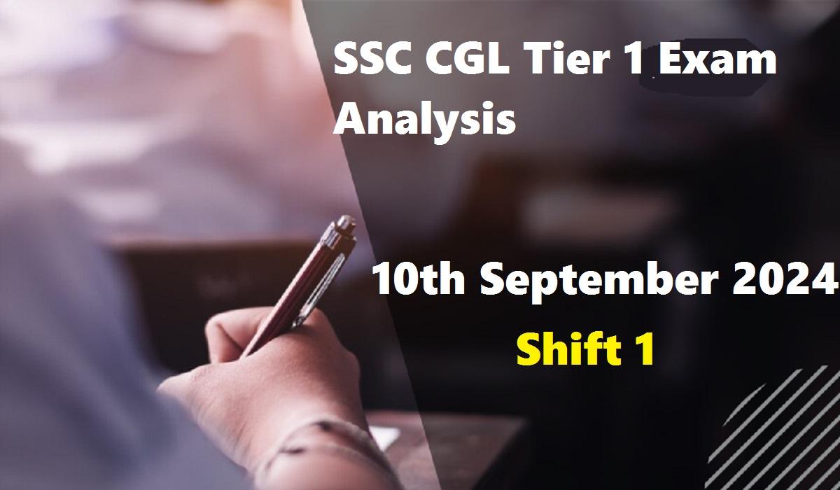 ssc cgl tier 1 analysis 10th sept shift 1