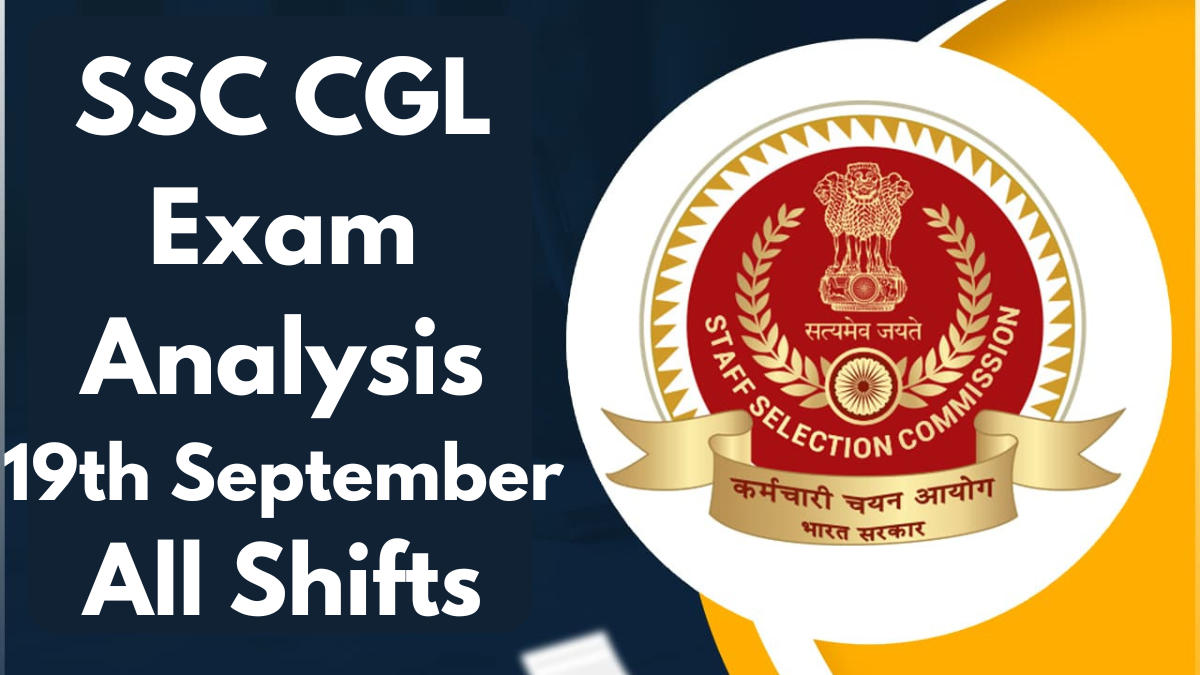 SSC CGL Exam Analysis 19th September All Shift