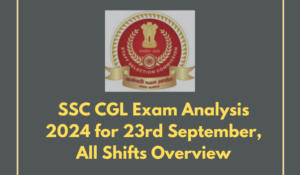 SSC CGL Exam Analysis 2024 for 23 September, All Shifts Overview