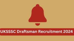 UKSSSC Draftsman Recruitment 2024