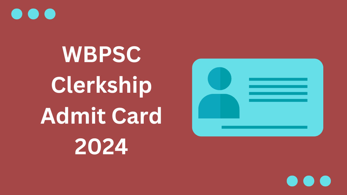 WBPSC Clerkship Admit Card