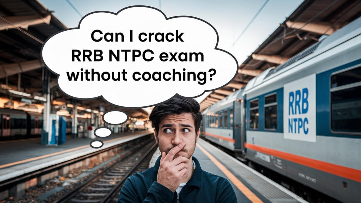 Can I Crack RRB NTPC Exam Without Coaching?