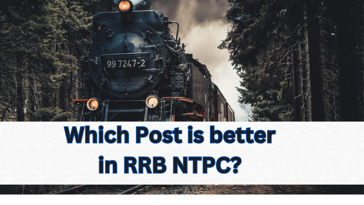 Which Post is better in RRB NTPC?