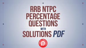 RRB NTPC Percentage Questions