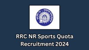 RRC NR Sports Quota Recruitment 2024