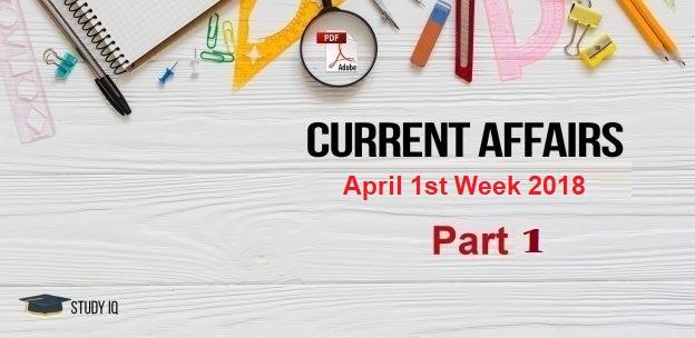 current-affairs 1st week april