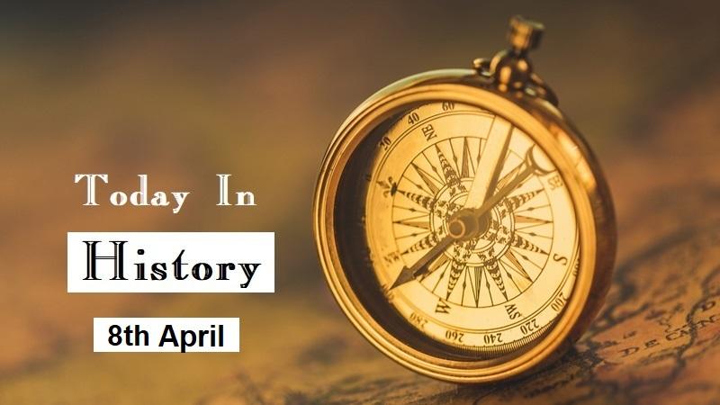 today in History 8th april