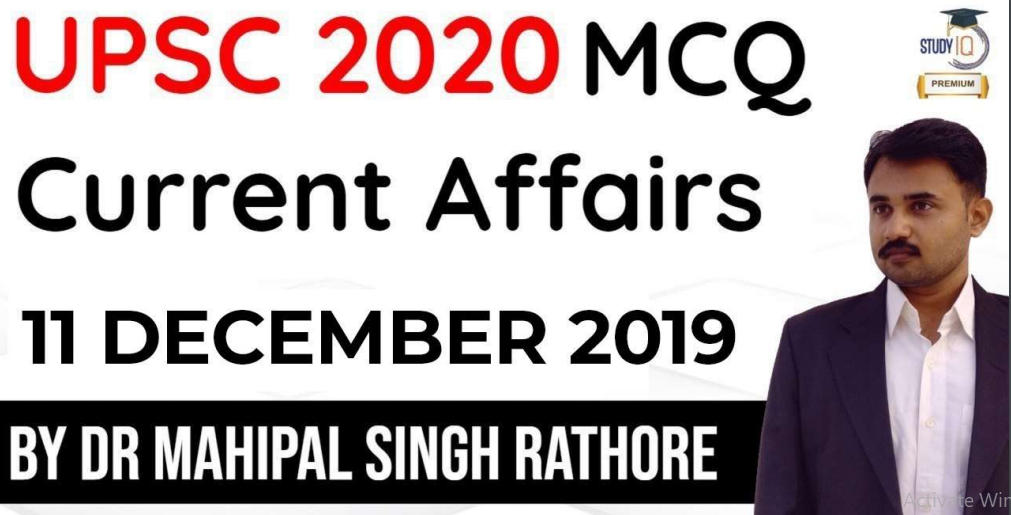 UPSC Crrent Afffair 11th Dece 2019